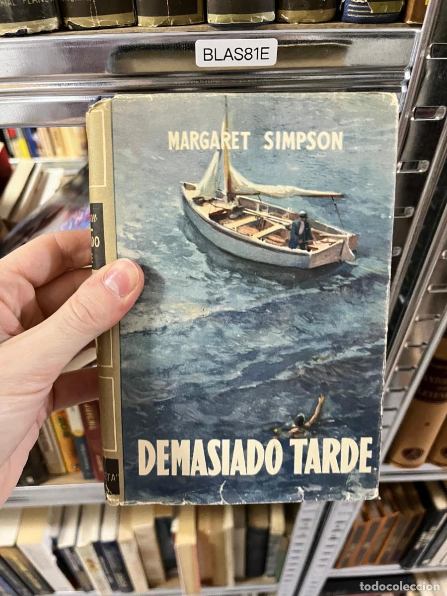 Libros de segunda mano: BLAS81E &mdash; Demasiado tarde &mdash; Margaret Simpson &mdash; Editorial Planeta