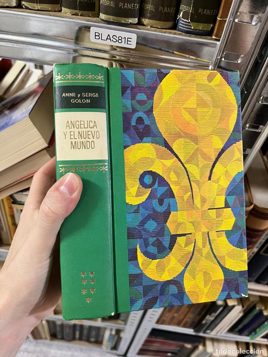 Libros de segunda mano: BLAS81E &mdash; Ang&eacute;lica y el Nuevo Mundo &mdash; Anne y Serge Golon