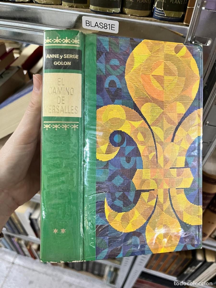 Libros de segunda mano: BLAS81E &mdash; El camino de Versalles &mdash; Anne y Serge Golon