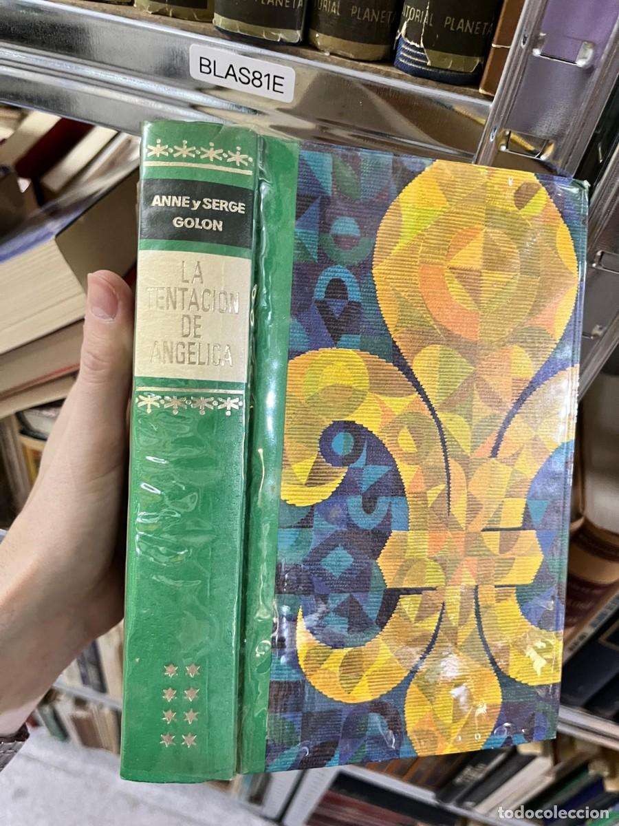 Libros de segunda mano: BLAS81E &mdash; La tentaci&oacute;n de Ang&eacute;lica &mdash; Anne y Serge Golon