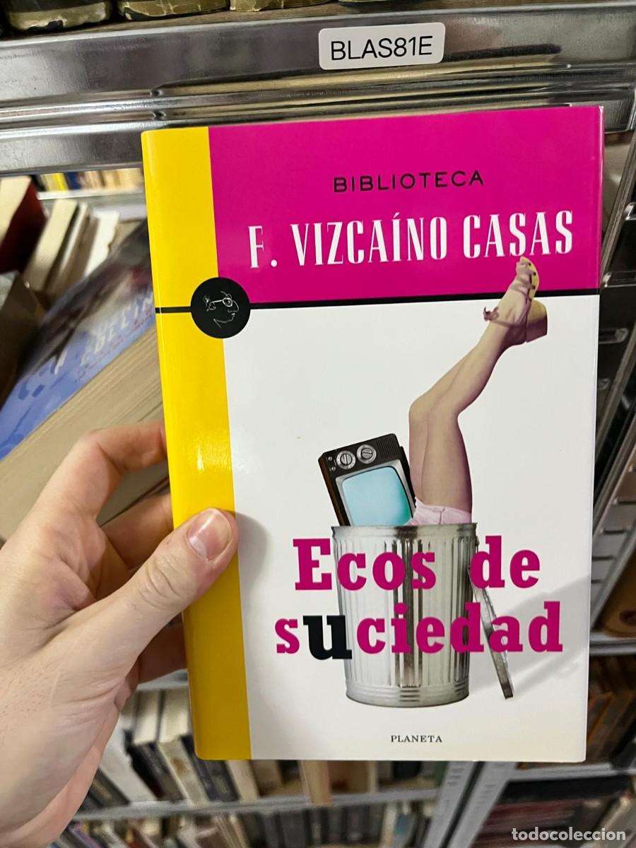 Libros de segunda mano: BLAS81E &mdash; Ecos de suciedad &mdash; F. Vizca&iacute;no Casas &mdash; Planeta