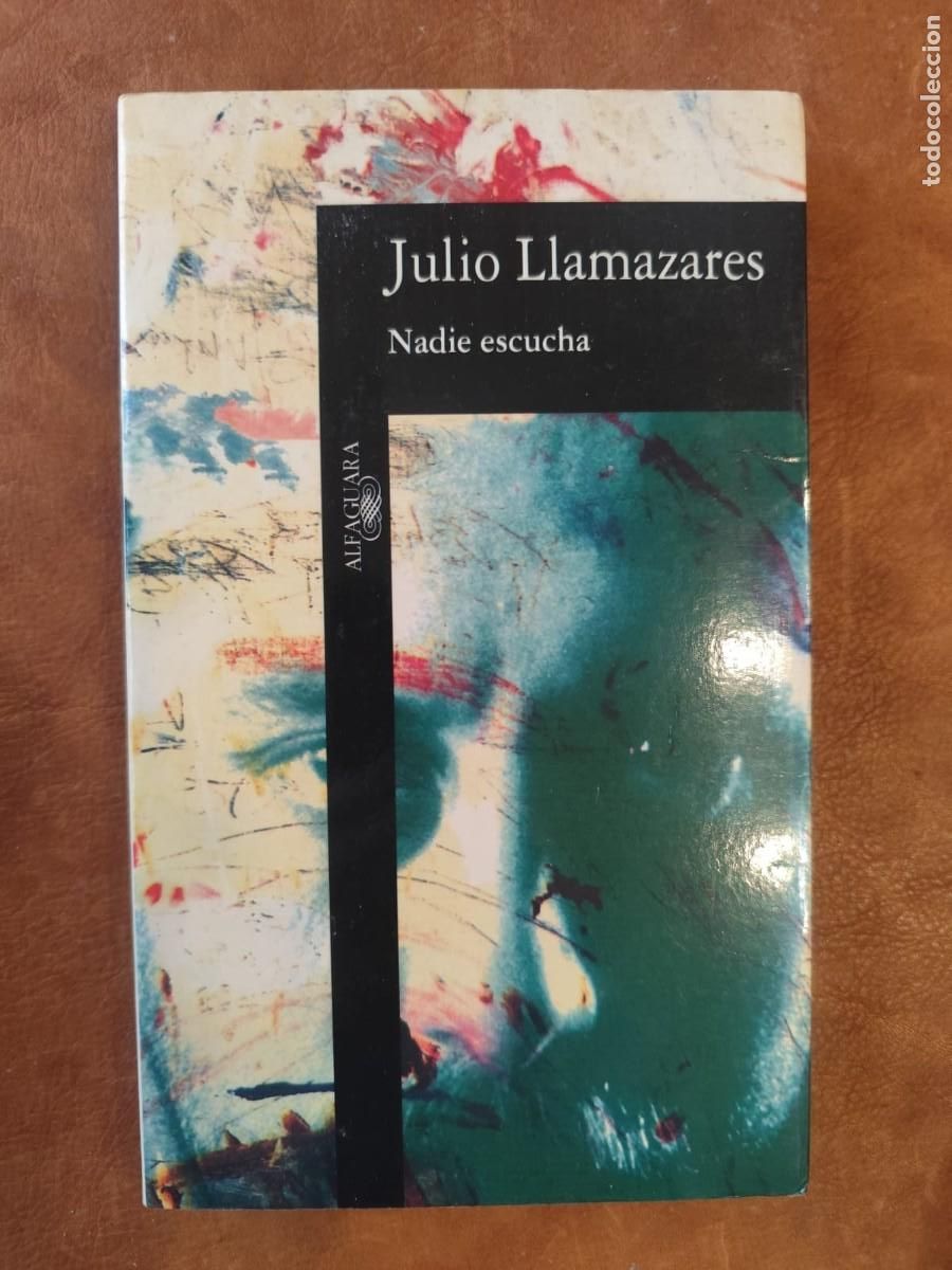 Livres d'occasion: Julio Llamazares. NADIE ESCUCHA. Alfaguara