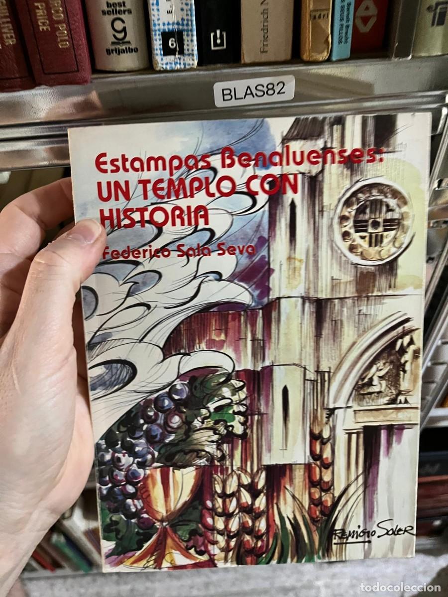 Libros de segunda mano: BLAS82 - Estampas Benaluenses: Un templo con historia &mdash; Federico Sala Seva.