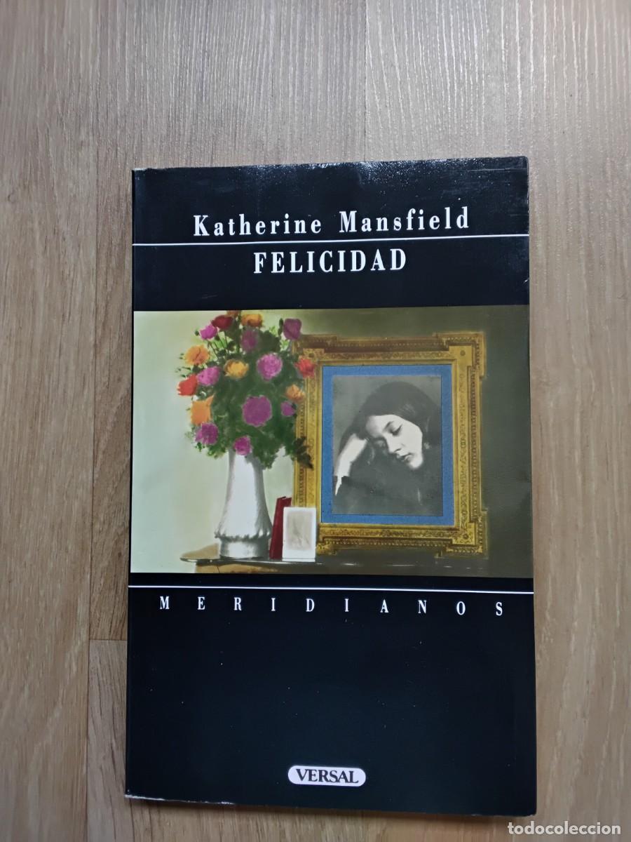 Libros de segunda mano: FELICIDAD. KATHERINE MANSFIELD. MERIDIANOS, VERSAL. 1991