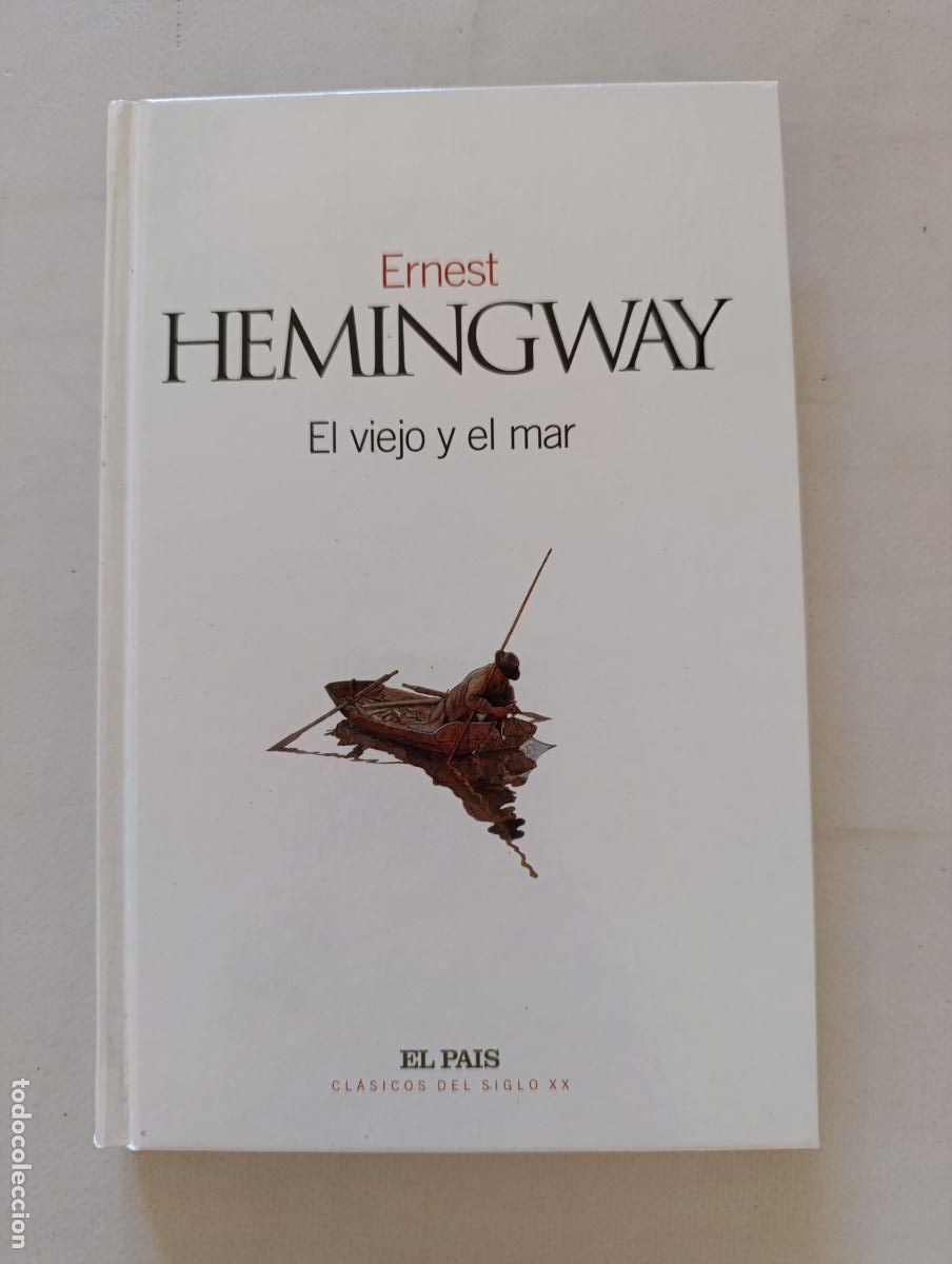 Libros de segunda mano: EL VIEJO Y EL MAR - ERNEST HEMINGWAY - EL PAIS - CLASICOS DEL SIGLO XX N&ordm; 40 - TAPA DURA (6R)