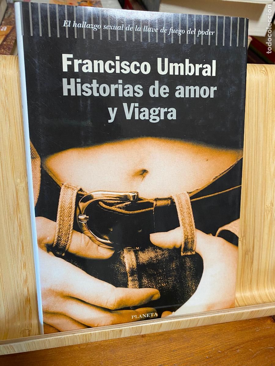 Libros de segunda mano: HISTORIAS DE AMOR Y VIAGRA. FRANCISCO UMBRAL. EDITORIAL PLANETA