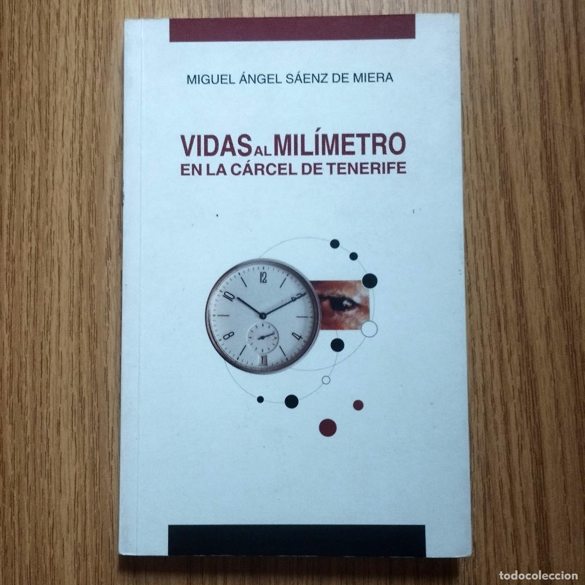 Libros de segunda mano: Libro VIDAS AL MIL&Iacute;METRO EN LA C&Aacute;RCEL DE TENERIFE | MIGUEL &Aacute;NGEL S&Aacute;ENZ | Tenerife - Canarias