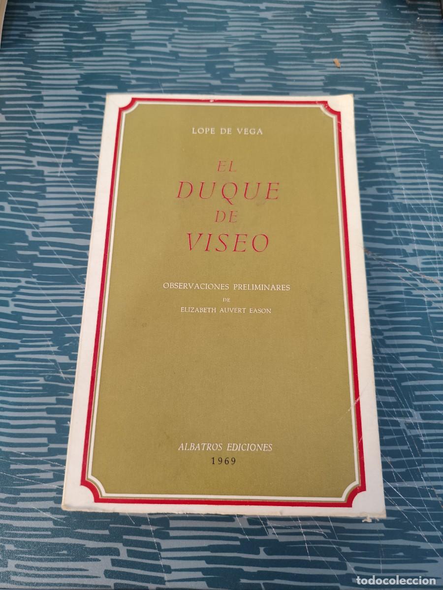 Libros de segunda mano: EL DUQUE DE VISEO,LOPE DE VEGA, ALBATROS EDICIONES ,1969,279 P&Aacute;GINAS.