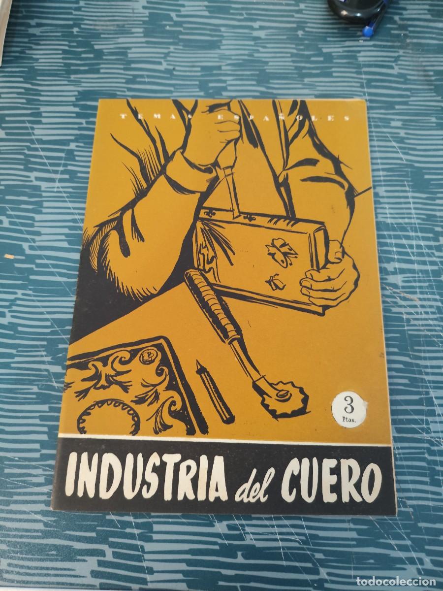 Libros de segunda mano: TEMAS ESPA&Ntilde;OLES,NUM.369, INDUSTRIA DEL CUERO, &Aacute;NGEL BOCH,1958,27 P&Aacute;GINAS.