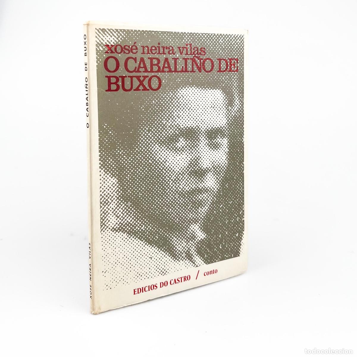 Libros de segunda mano: O Cabali&ntilde;o de Buxo, Xos&eacute; Neira Vilas