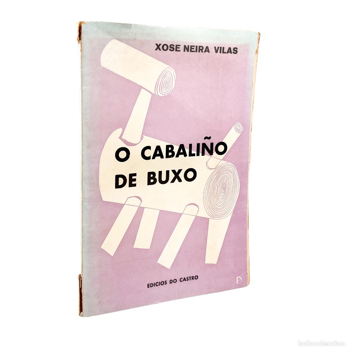 Libros de segunda mano: O Cabali&ntilde;o de Buxo, Xos&eacute; Neira Vilas
