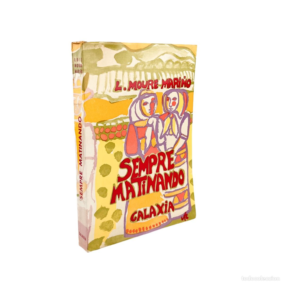 Libros de segunda mano: Sempre Matinando, L. Moure Mari&ntilde;o