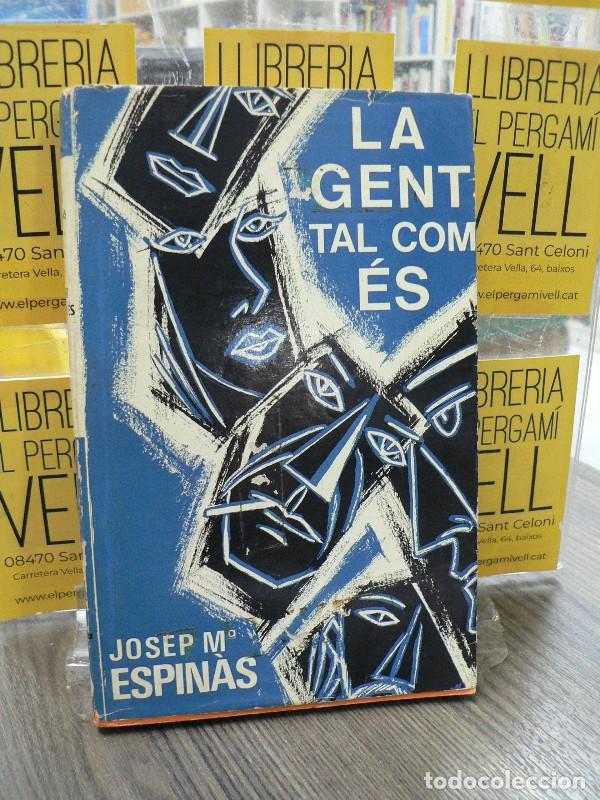 Libros de segunda mano: La gent tal com &eacute;s - Espin&agrave;s, Josep M. - Editorial Selecta - 1971, 1&ordf; ed. - Biblioteca, N&ordm; 448