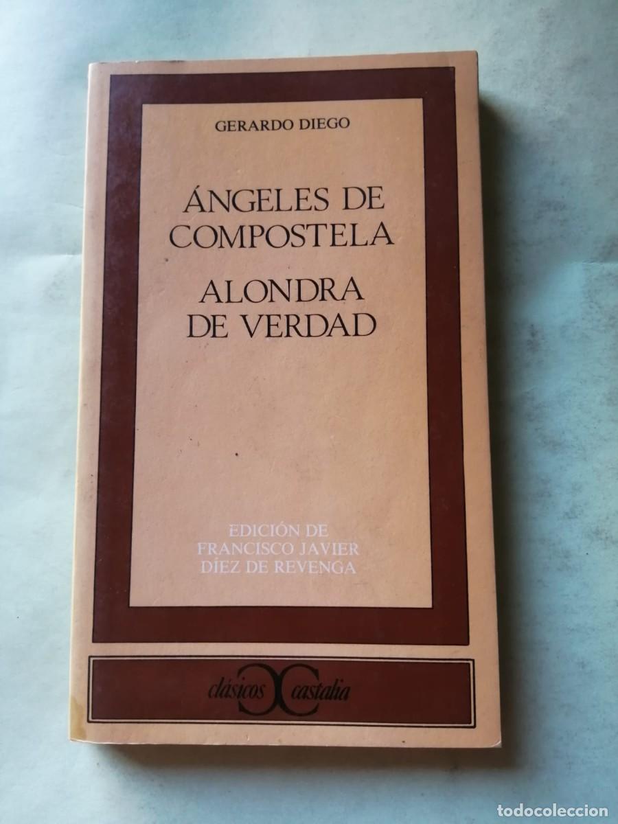 Libros de segunda mano: ANGELES DE COMPOSTELA - ALONDRA DE LA VERDAD (GERARDO DIEGO9