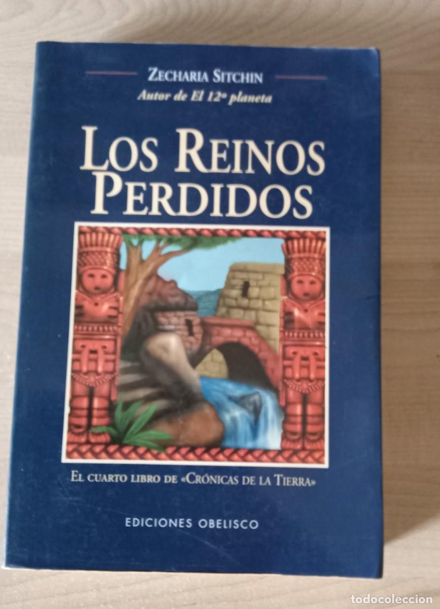 Libros de segunda mano: LOS REINOS PERDIDOS. Zecharia Sitchin. ediciones Obelisco