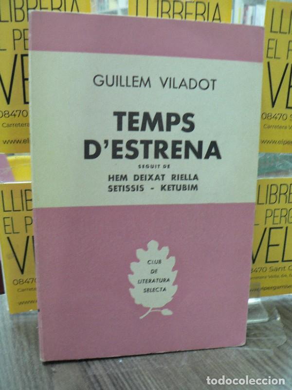 Libros de segunda mano: Temps d'estrena seguit de Hem deixat Riella - Guillem Viladot - Selecta - 1959, 1&ordf; ed. - Biblioteca,