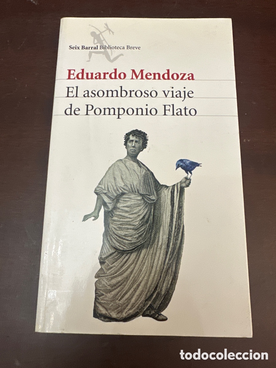 Libros de segunda mano: EL ASOMBROSO VIAJE DE POMPONIO FLATO - EDUARDO MENDOZA.