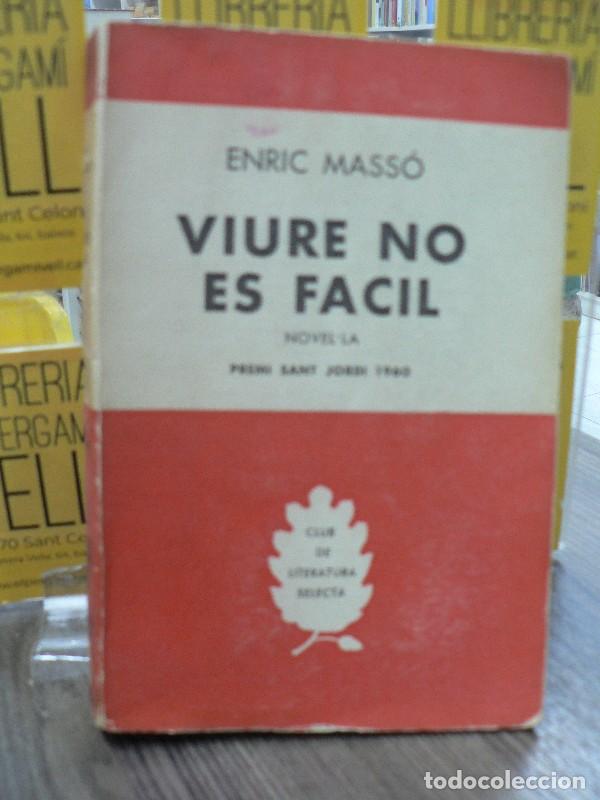 Libros de segunda mano: Viure no &eacute;s f&agrave;cil - Enric Mass&oacute; - Selecta - 1961, 1&ordf; ed. - Biblioteca, N&ordm; 305