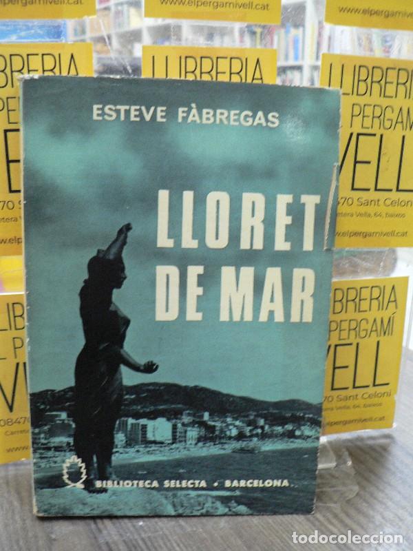 Libros de segunda mano: Lloret de mar - F&agrave;bregas, Esteve - Selecta - 1959, 1&ordf; ed. - Biblioteca, N&ordm; 269
