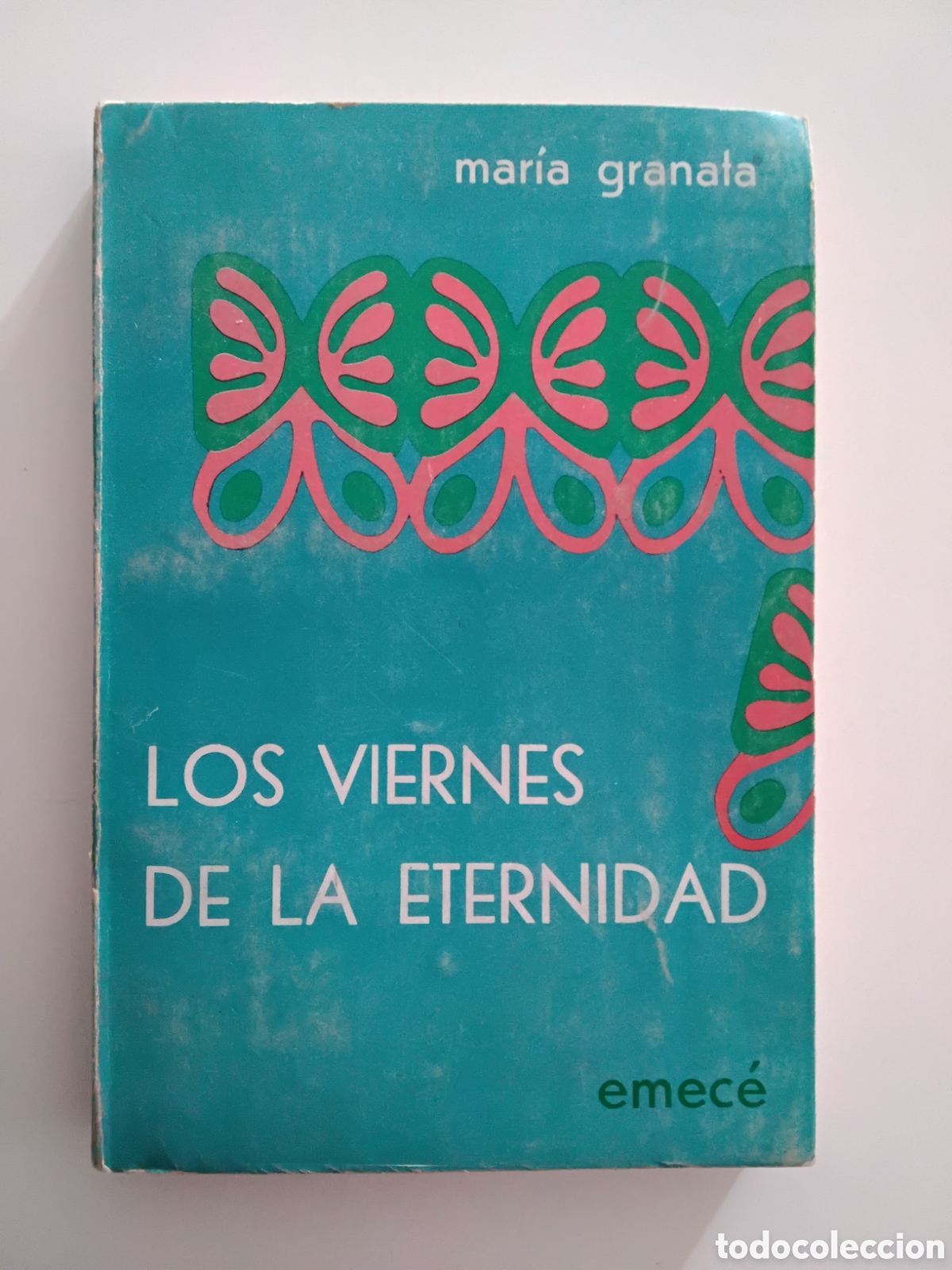 Libros de segunda mano: Mar&iacute;a Granata &mdash; Los viernes de la eternidad &mdash; 1971