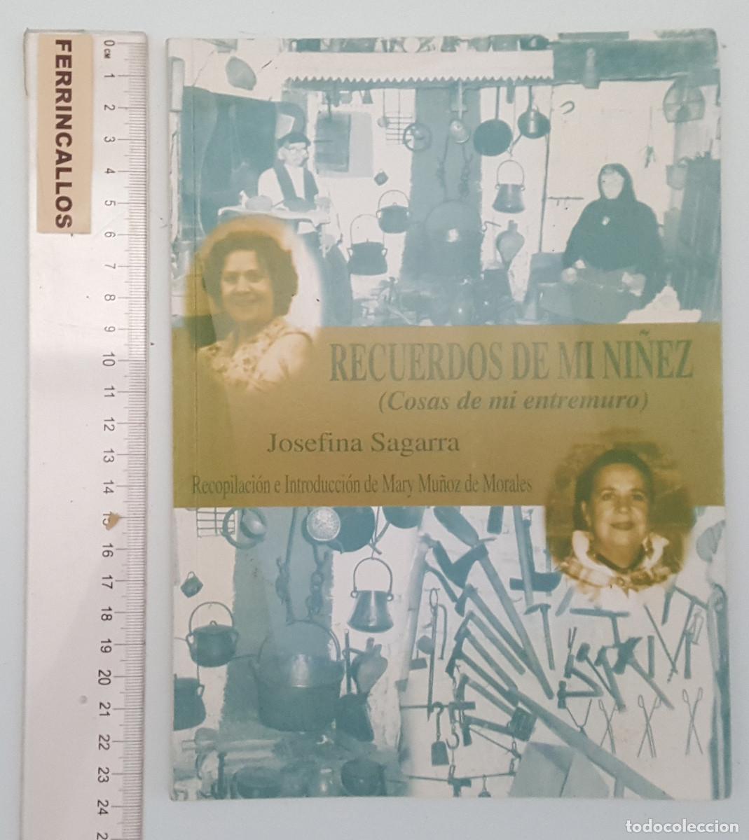 Libros de segunda mano: RECUERDOS DE MI NI&Ntilde;EZ (COSAS DE MI ENTREMURO) JOSEFINA SAGARRA 2000 88 PAG, B&ordm; ENTREMURO BARBASTRO