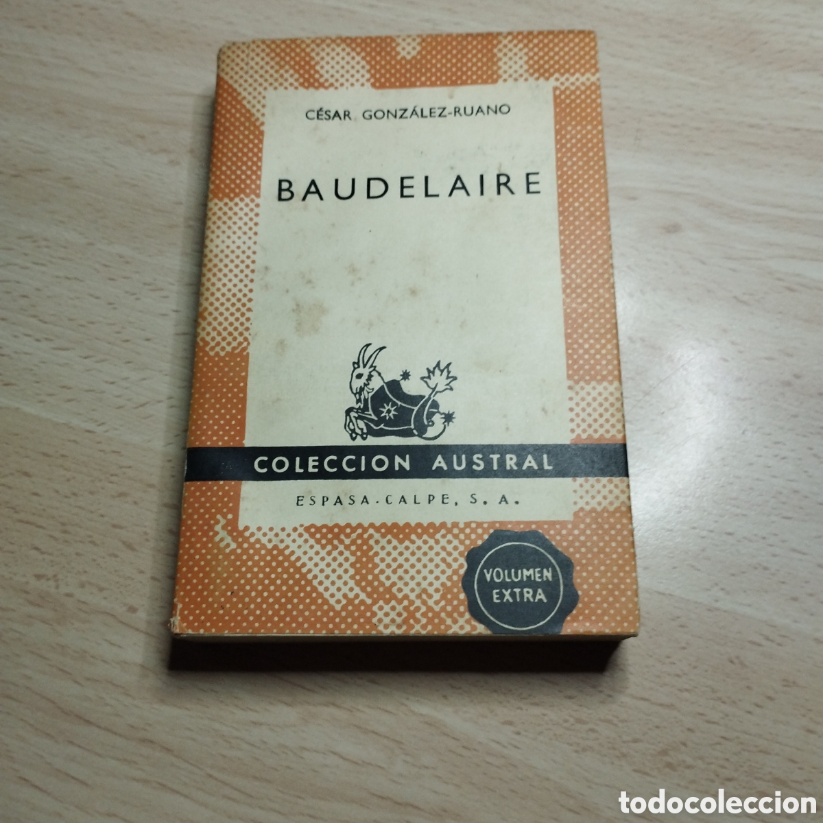 Libros de segunda mano: Baudelaire. Cesar Gonz&aacute;lez-Ruano. 1958. Colecci&oacute;n Austral. Volumen Extra.1285