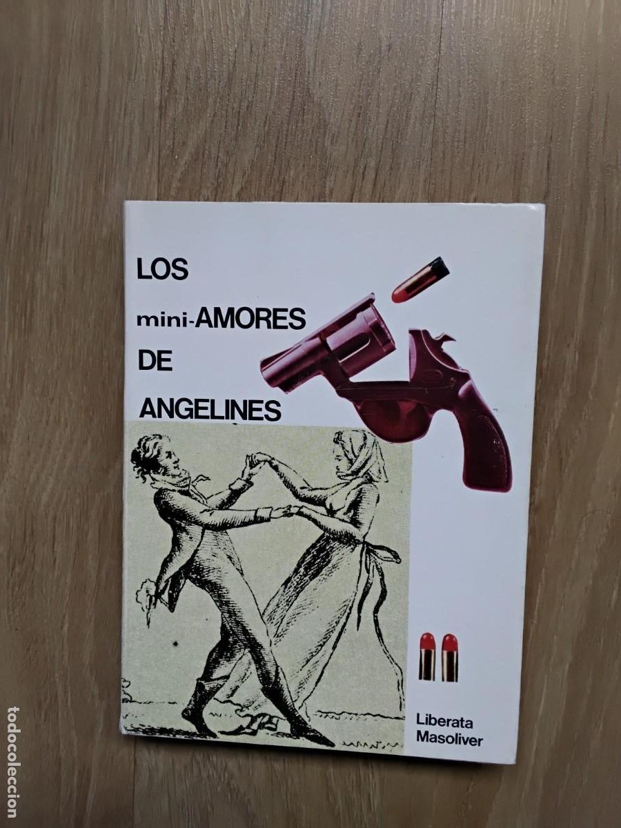 Libros de segunda mano: LOS MINI AMORES DE ANGELINES. LIBERATA MASOLIVER. JAIMES LIBROS. 1972