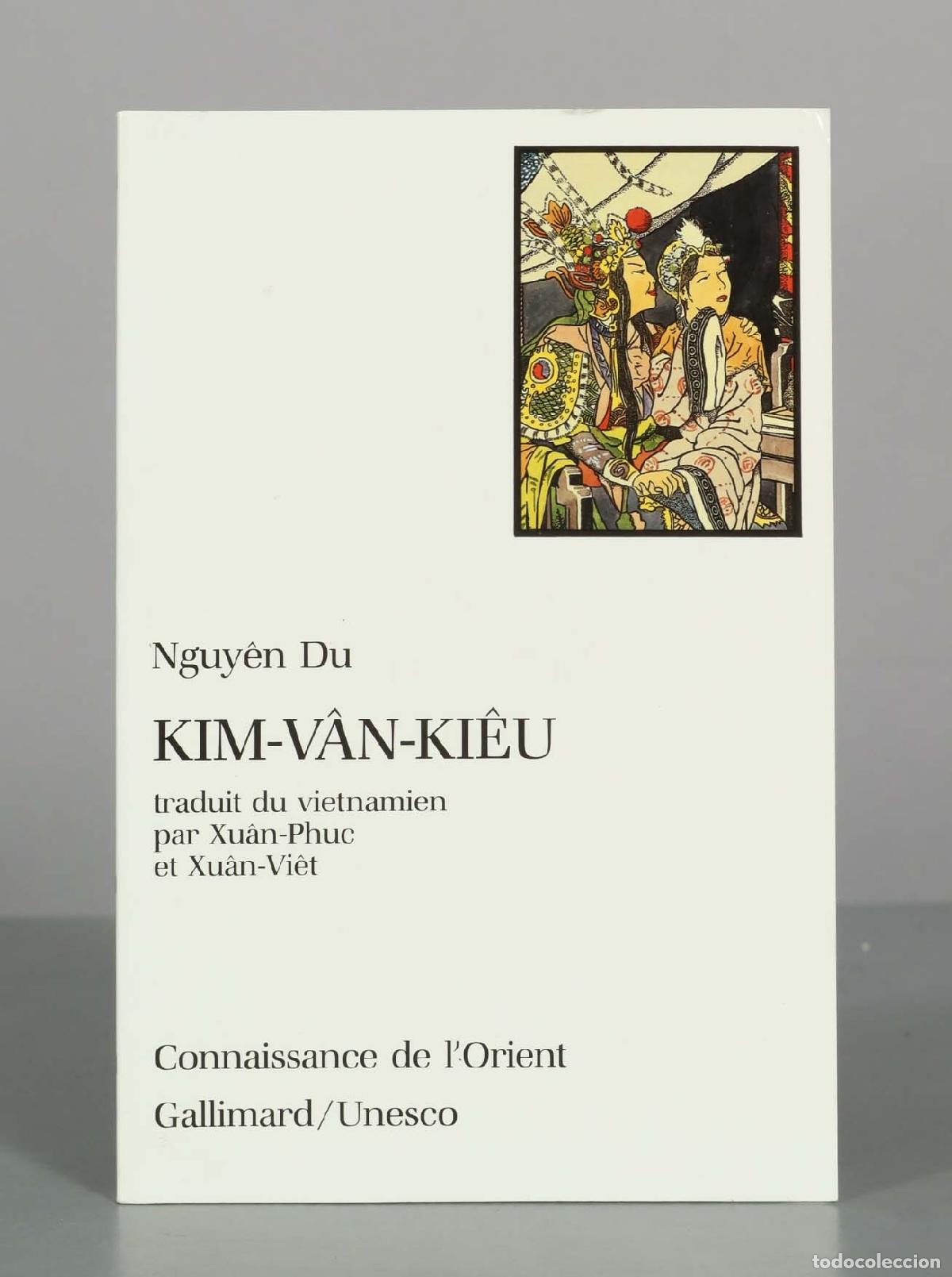 Libri di seconda mano: Kim-V&acirc;n-Ki&ecirc;u - Nguy&ecirc;n Du - Xu&acirc;n-Phuc, Xu&acirc;n-Việt - Gallimard / Unesco
