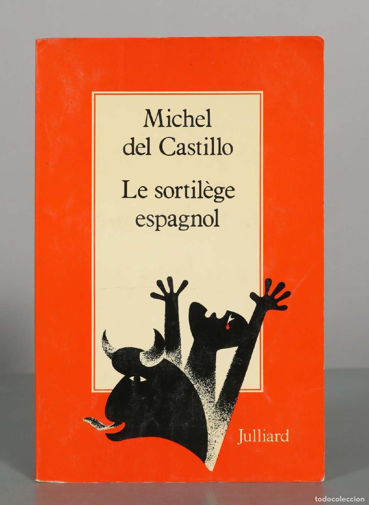 Libri di seconda mano: Le sortil&egrave;ge espagnol - Michel del Castillo - Julliard