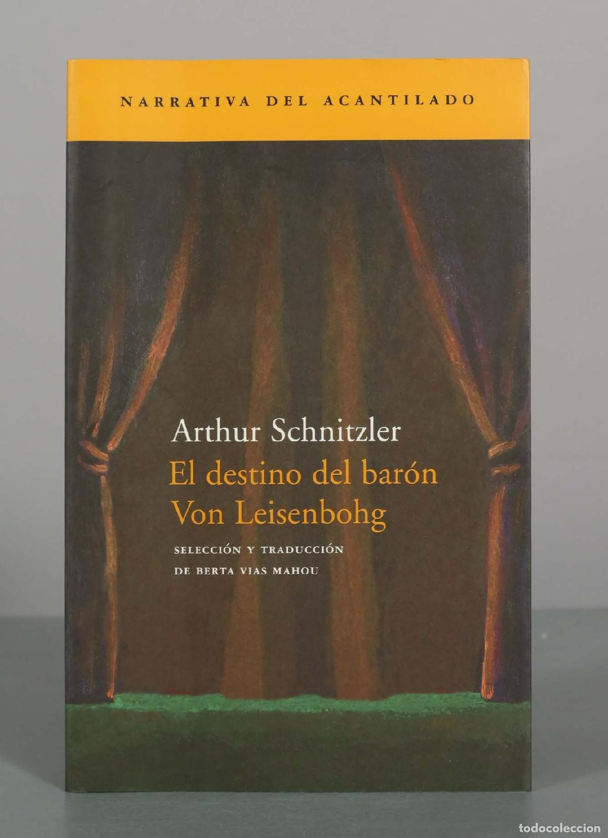 Libri di seconda mano: El destino del bar&oacute;n Von Leisenbohg - Arthur Schnitzler - Editorial Acantilado