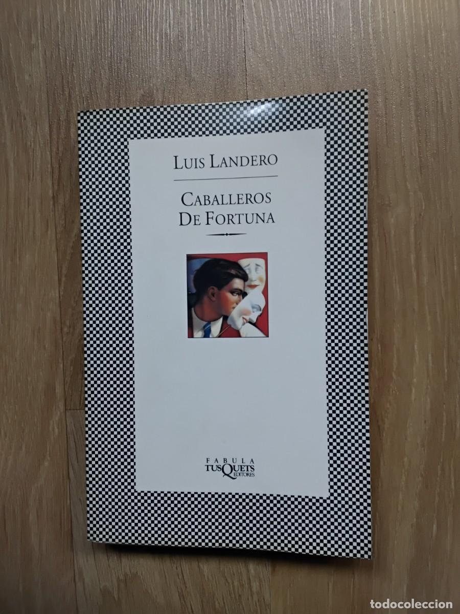 Libri di seconda mano: CABALLEROS DE FORTUNA. LUIS LANDERO. JOHN RUSH. FABULA TUSQUETS EDICIONES. 1996.