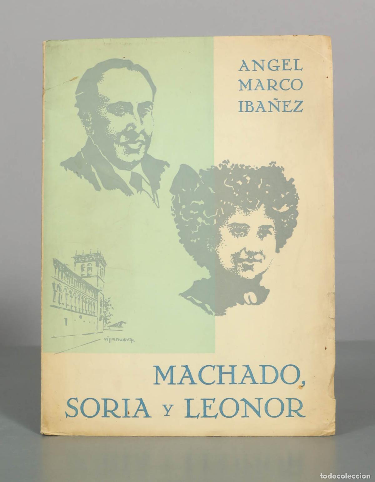 Libri di seconda mano: Machado, Soria y Leonor - &Aacute;ngel Marco Ib&aacute;&ntilde;ez - Imp. Las Heras