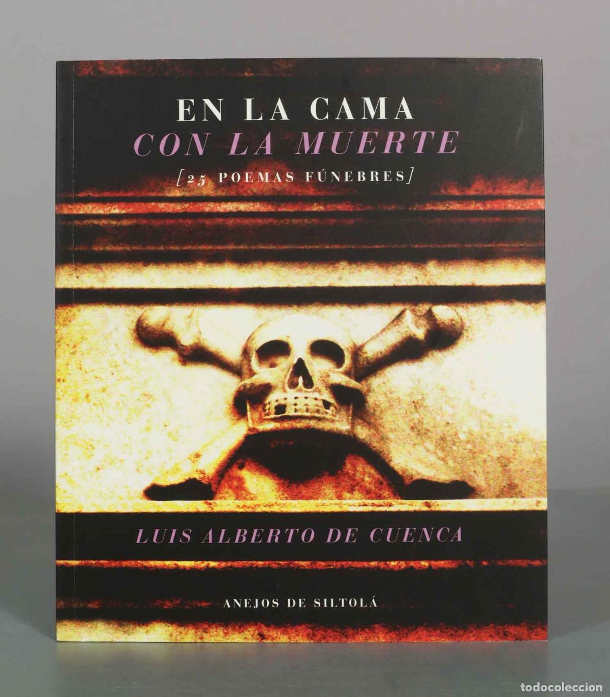 Libros de segunda mano: En la cama con la muerte: 25 poemas f&uacute;nebres - Luis Alberto de Cuenca - Ediciones de la Isla de Silt
