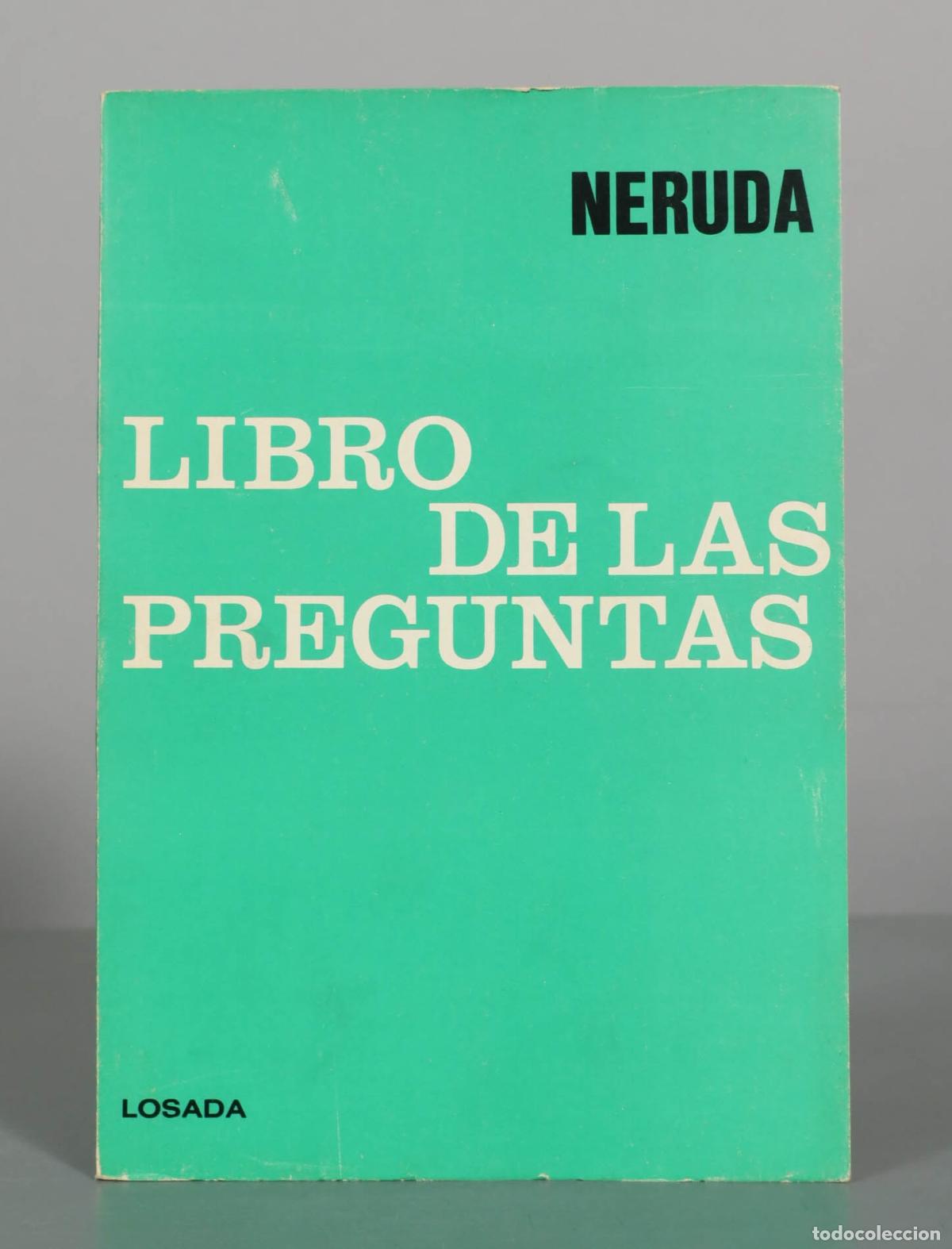 Libros de segunda mano: Libro de las preguntas - Pablo Neruda - Editorial Losada