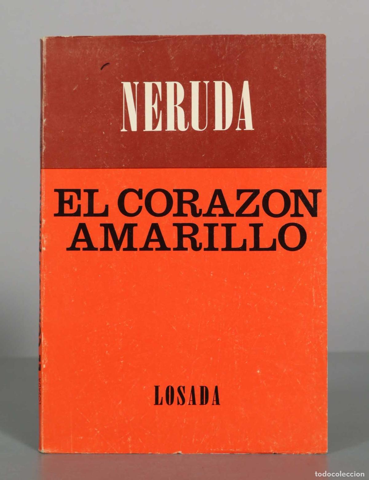 Libros de segunda mano: El coraz&oacute;n amarillo - Pablo Neruda - Editorial Losada