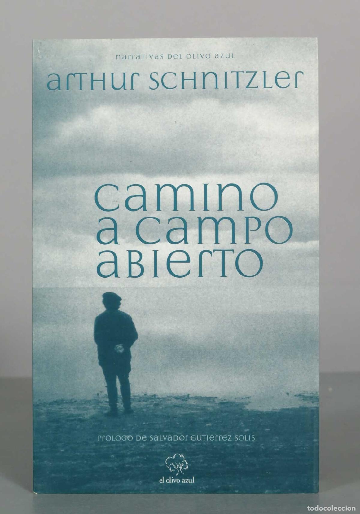 Libros de segunda mano: Camino a campo abierto - Arthur Schnitzler - Editorial El Olivo Azul