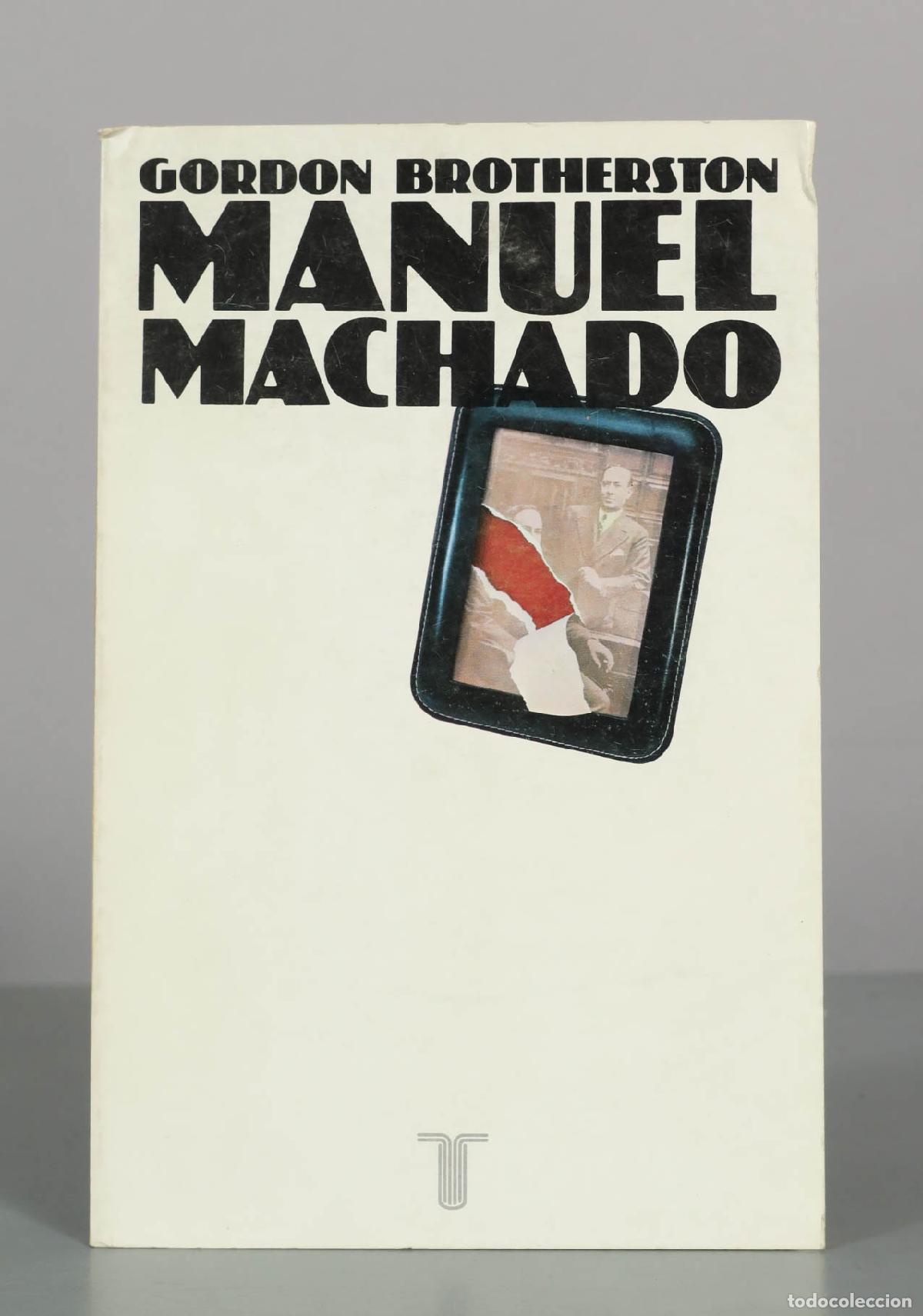 Libros de segunda mano: Manuel Machado - Gordon Brotherston - Taurus Ediciones