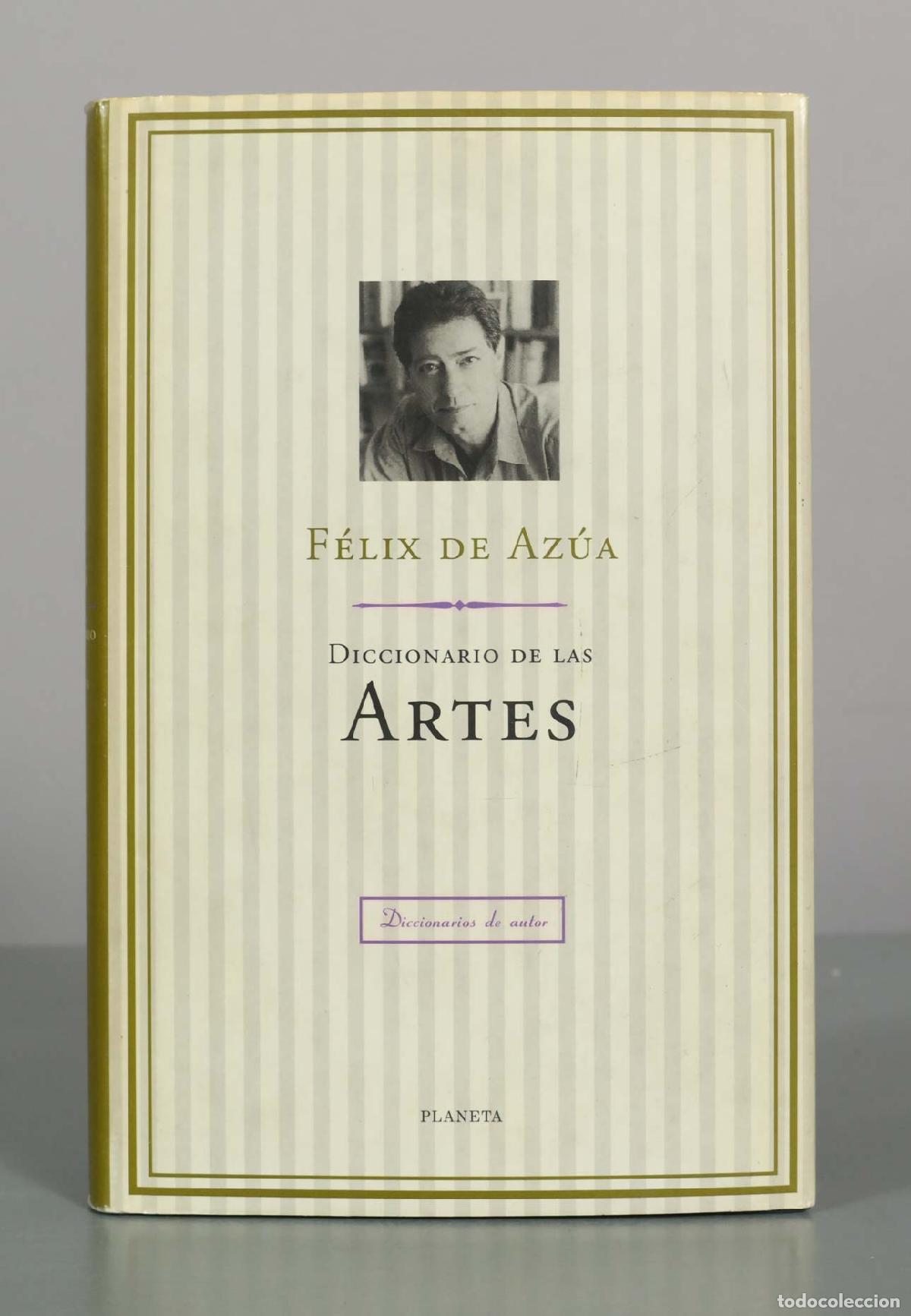 Libros de segunda mano: Diccionario de las artes - F&eacute;lix de Az&uacute;a - Editorial Planeta