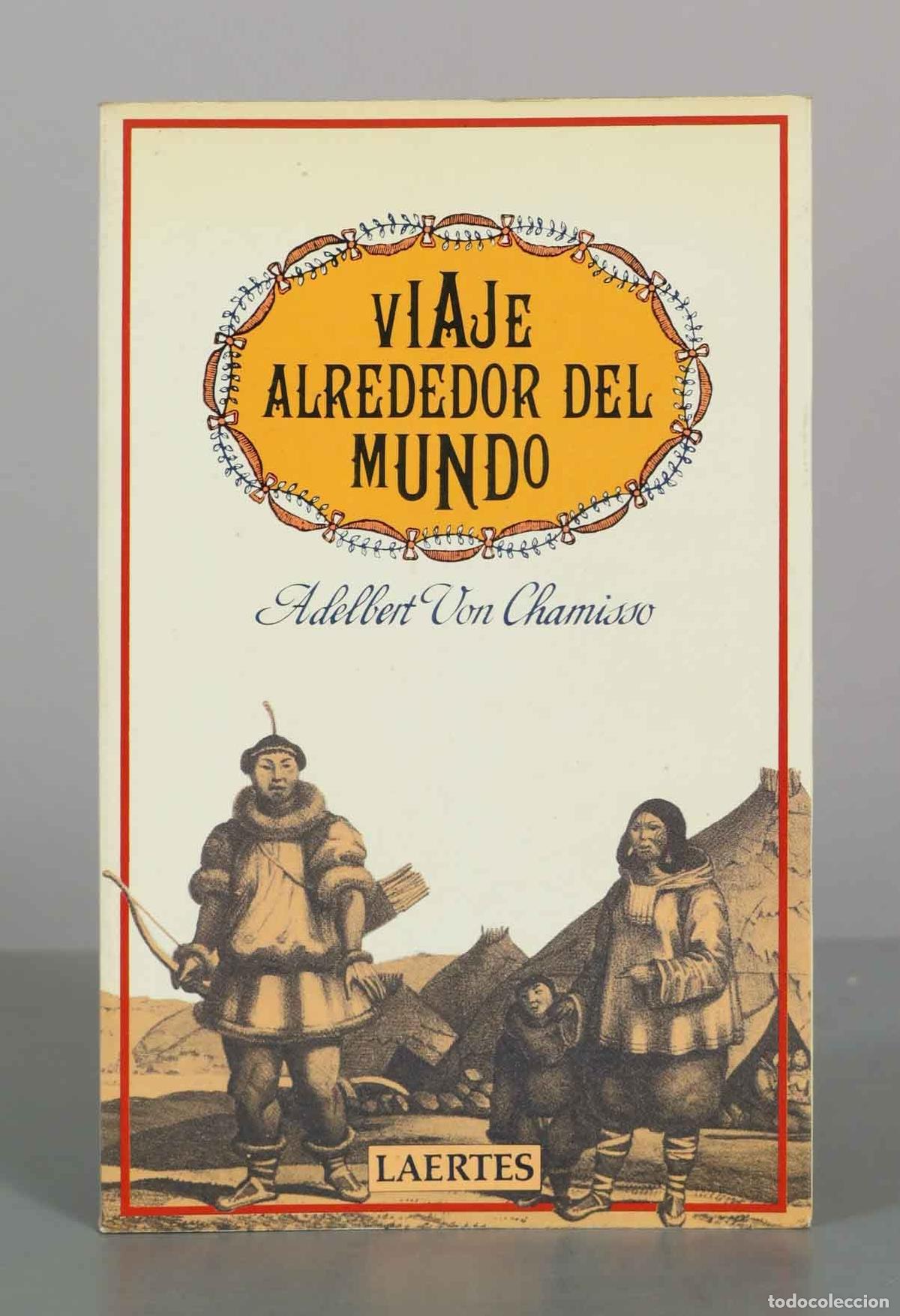 Libros de segunda mano: Viaje alrededor del mundo - Adelbert von Chamisso - Laertes
