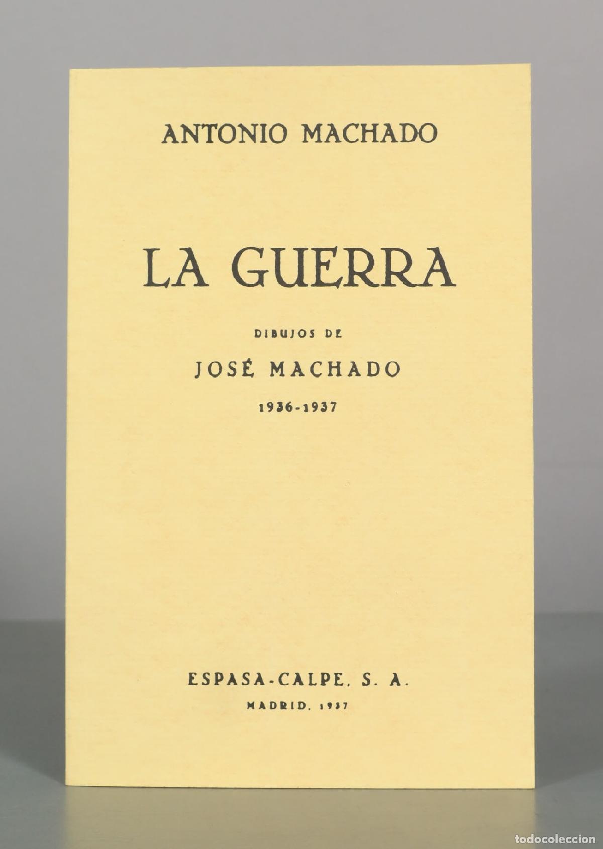 Libros de segunda mano: La Guerra - Antonio Machado - Dibujos de Jos&eacute; Machado - Espasa-Calpe