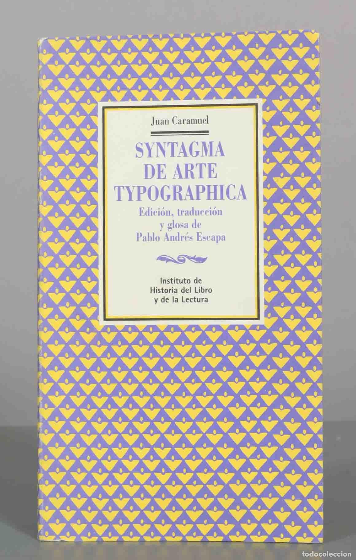 Libros de segunda mano: Syntagma de arte typographica - Juan Caramuel Lobkowitz - Instituto de Historia del Libro y de la Le