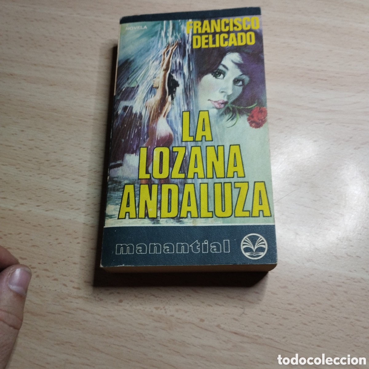 Libros de segunda mano: La lozana andaluza. Francisco Delicado. 1977. Plaza & Jan&eacute;s Manantial 1&ordf; Edici&oacute;n.