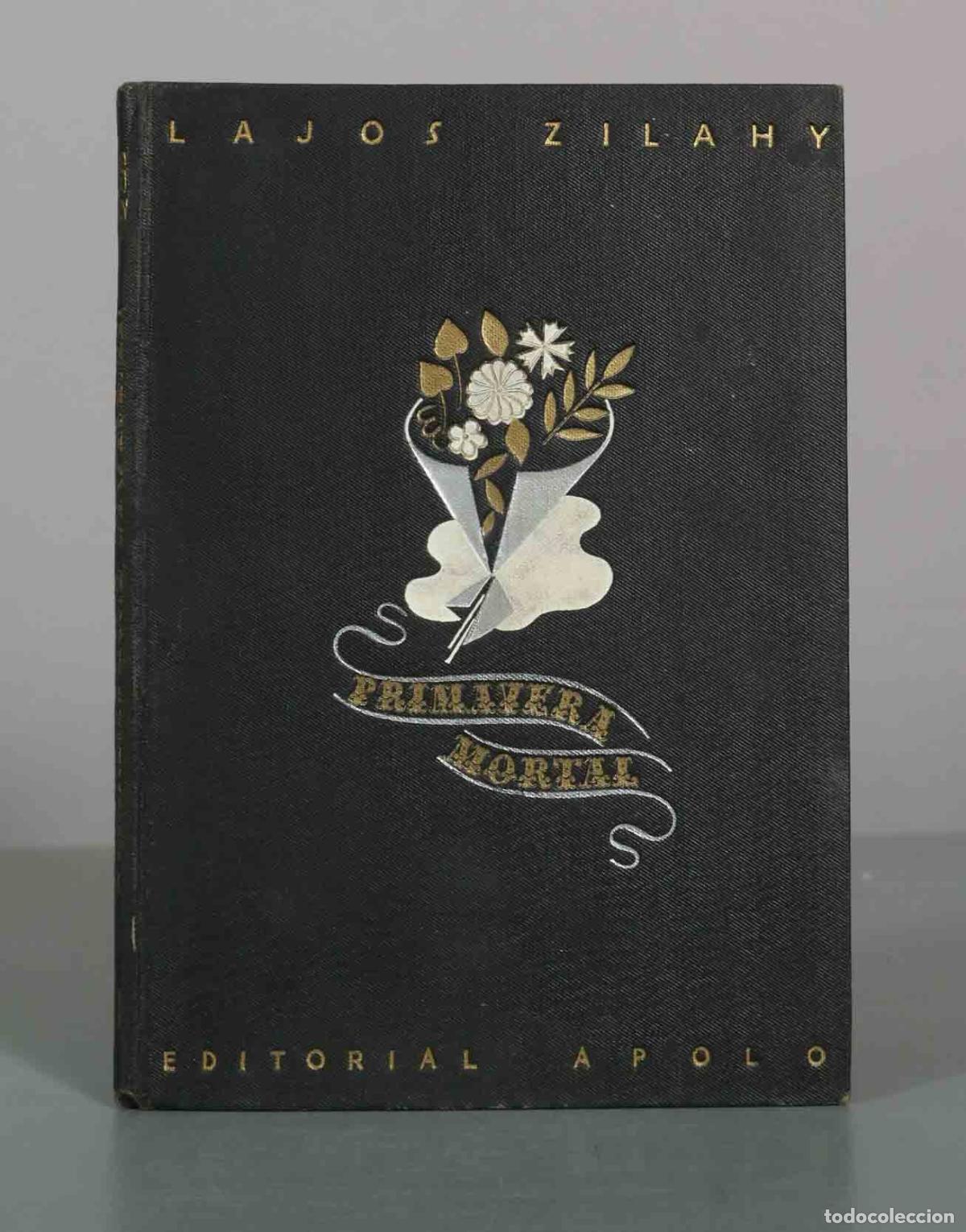 Libros de segunda mano: Primavera mortal - Lajos Zilahy - Editorial Apolo
