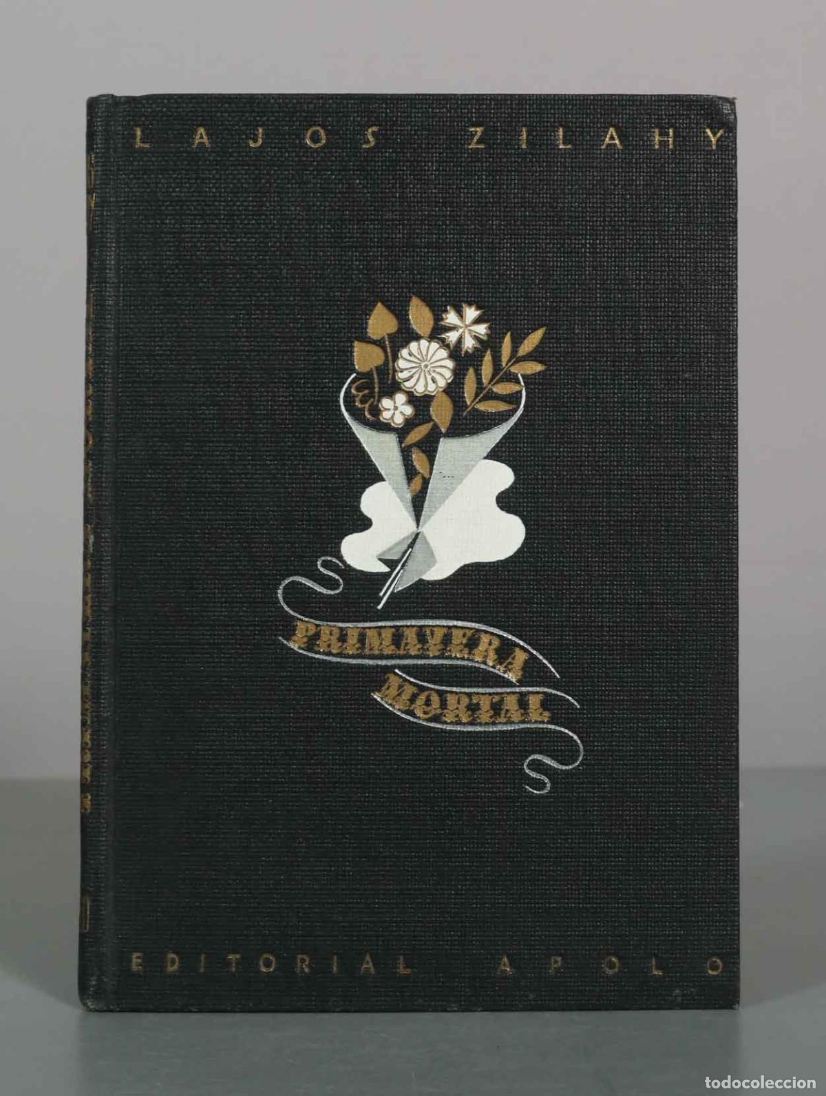 Libros de segunda mano: Primavera mortal - Lajos Zilahy - Editorial Apolo