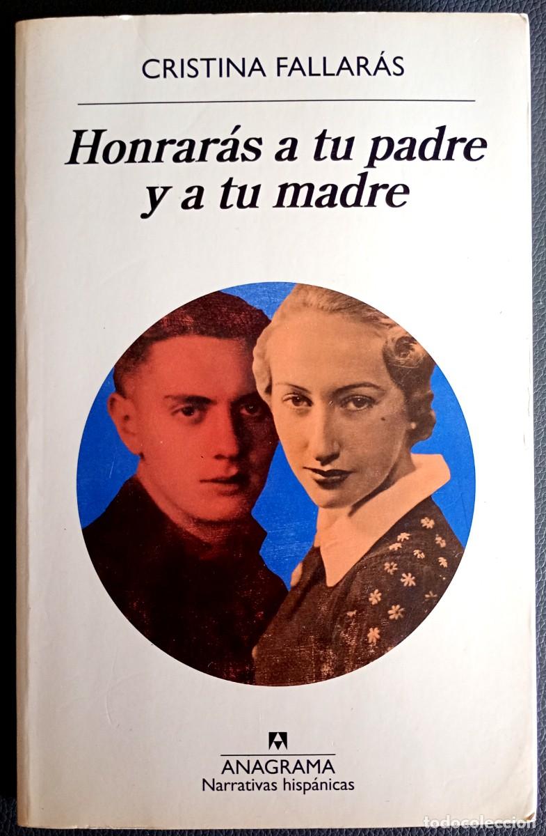 Libros de segunda mano: Cristina Fallar&aacute;s . Honrar&aacute;s a tu padre y a tu madre . Anagrama