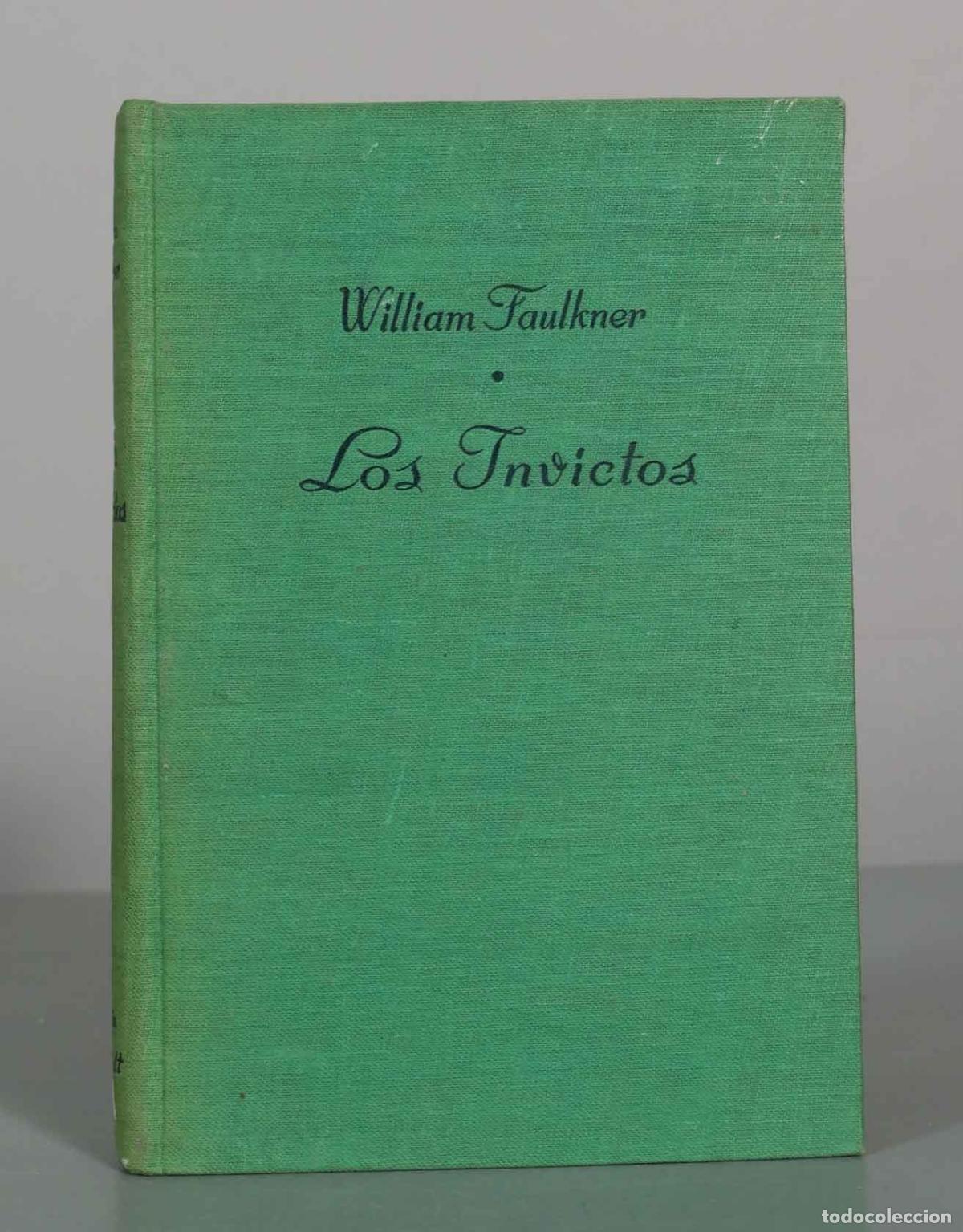 Libros de segunda mano: Los Invictos - William Faulkner - Luis de Caralt