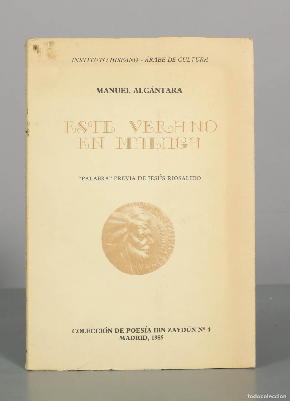 Libros de segunda mano: Este verano en M&aacute;laga - Manuel Alc&aacute;ntara - Instituto Hispano-&Aacute;rabe de Cultura