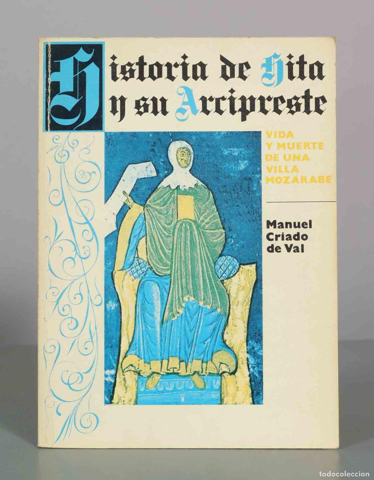 Libros de segunda mano: Historia de Hita y su Arcipreste: vida y muerte de una villa moz&aacute;rabe - Manuel Criado de Val - Edito