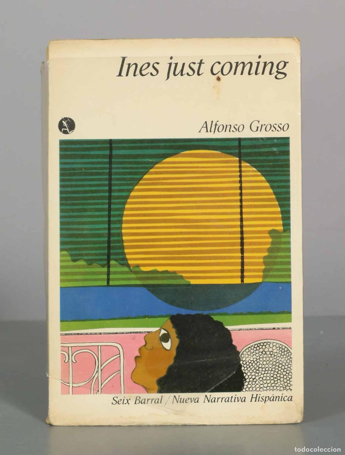 Livres d'occasion: Ines just coming - Alfonso Grosso - Seix Barral