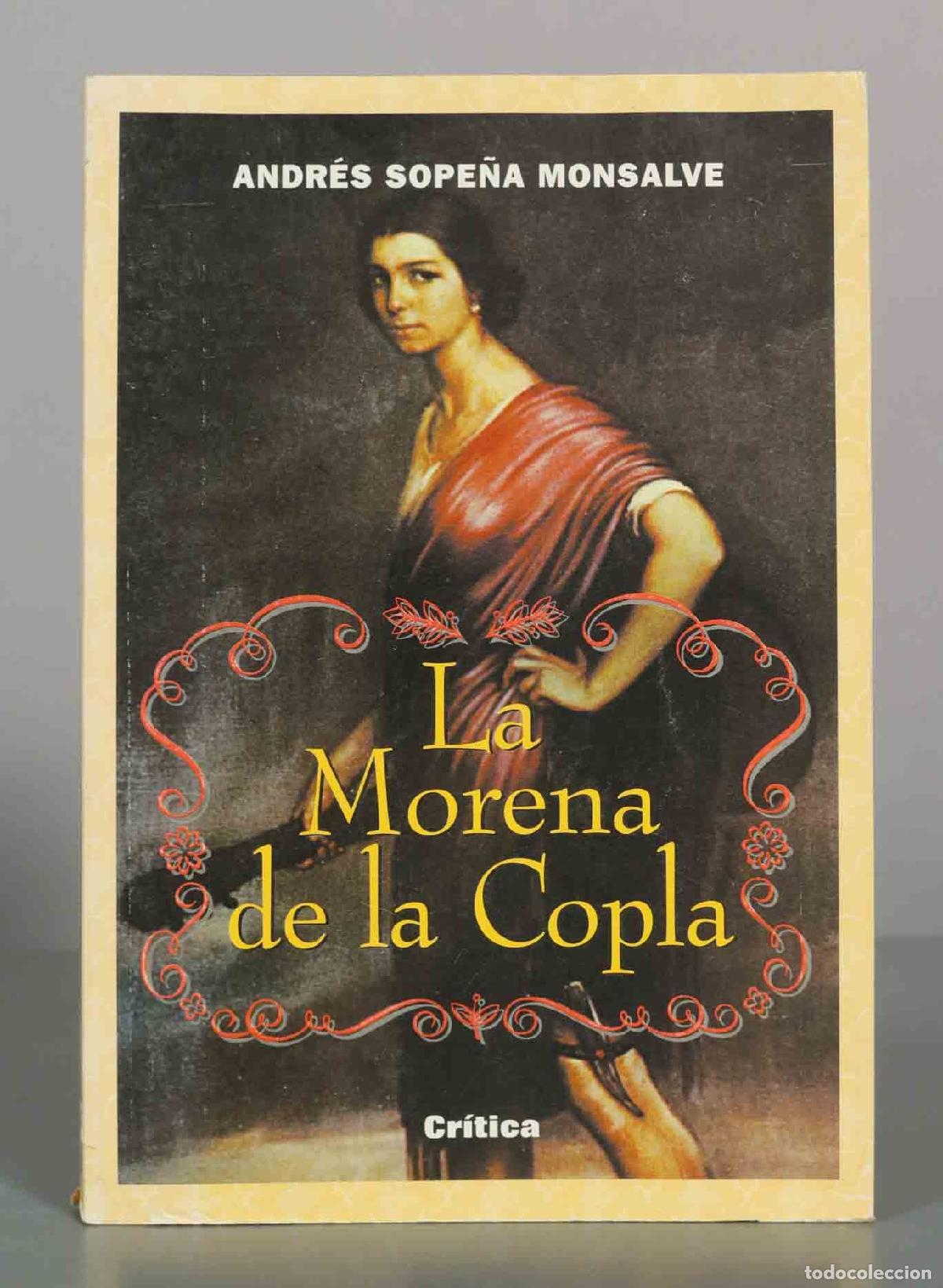 Libros de segunda mano: La Morena de la Copla - Andr&eacute;s Sope&ntilde;a Monsalve - Editorial Cr&iacute;tica